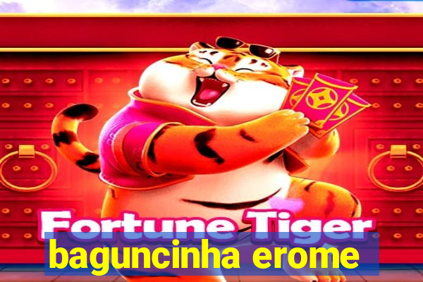baguncinha erome